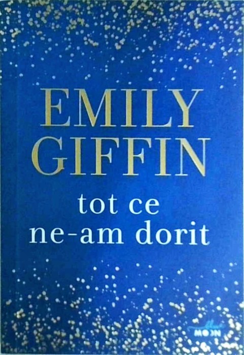 Emily Giffin - Tot ce ne-am dorit