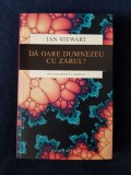 Da oare Dumnezeu cu zarul? &ndash; Ian Stewart, Humanitas