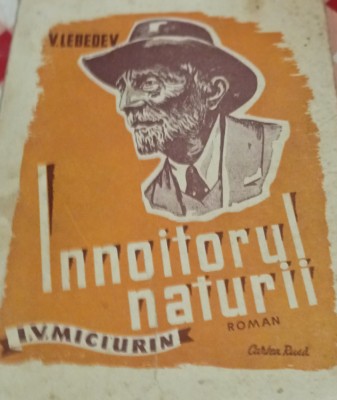INNOITORUL NATURII I. V. Miciurin - V. Lebedev 1949 foto