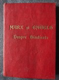 Marx și Engels - Despre sindicate (1947), Editura C.G.M. - carte istorie