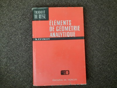 Elements de Geometrie Analytique &amp;ndash; N. Efimov foto