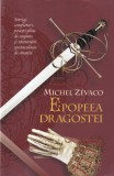 Michel Zevaco - Epopeea dragostei