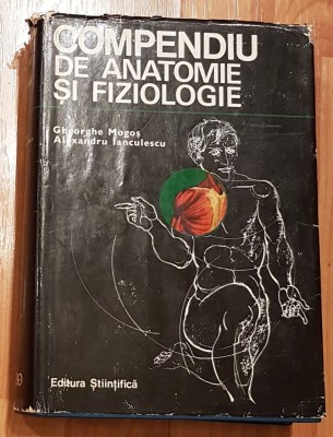 Compendiu de anatomie si fiziologie de Gheorghe Mogos, Al.Ianculescu foto