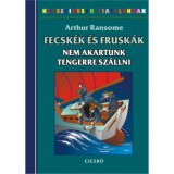Nem akartunk tengerre sz&aacute;llni - Fecsk&eacute;k &eacute;s Frusk&aacute;k 7. - Arthur Ransome