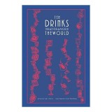 Ten Drinks That Changed the World