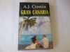 A. J. Cronin - Gran Canaria