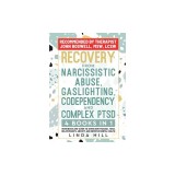 Recovery from Narcissistic Abuse, Gaslighting, Codependency and Complex PTSD (4 Books in 1): Workbook and Guide to Overcome Trauma, Toxic ... and Reco