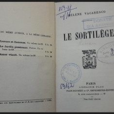 1911 HELENE VACARESCO - LE SORTILEGE, ed princeps, donatie Sica Alexandrescu T10