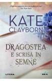 Dragostea e scrisa in semne - Kate Clayborn, 2020