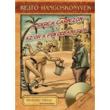 A S&aacute;rga Garnizon - Az &uacute;r a pokolban is &uacute;r - Hangosk&ouml;nyv mell&eacute;klettel - Rejtő Jenő