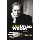 I Am Brian Wilson : The genius behind the Beach Boys