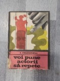 Voi pune actorii sa repete...de K.Kwasniewski