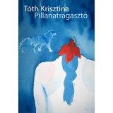 Pillanatragaszt&oacute; - T&oacute;th Krisztina