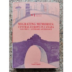 Migrating Memories: Central Europe In Canada Vol. 1 - Vesna Lopicic , A209