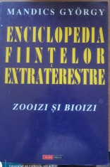 Enciclopedia fiintelor extraterestre Zooizi si bioizi - Mandics Gyorgy foto