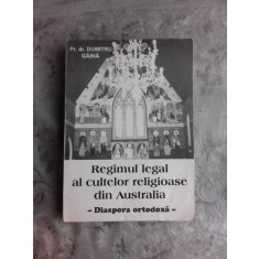 REGIMUL LEGAL AL CULTELOR RELIGIOASE DIN AUSTRALIA, DIASPORA ORTODOXA - DUMITRU GAINA