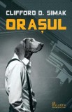 Orașul - Hardcover - Clifford D. Simak - Paladin