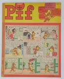 PIF , REVISTA DE BENZI DESENATE PENTRU COPII , TEXT IN LIMBA FRANCEZA , 1967 , VEZI DESCRIEREA !, * MICI DEFECTE