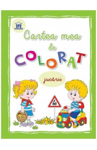 Cartea Mea De Colorat - Jucarii, - Editura DPH