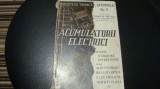 Ioan Nicola -Acumulatorii electrici-ptr automobilisti ,,radiofonisti ...-1944