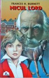 Micul Lord - Frances H. Burnett, Editura Tedit FZH, Colectia Piccolino, 218 pagini, Coperta Brosata