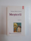 MESTERII de TATIANA SLAMA - CAZACU , 2001, Polirom