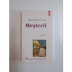 MESTERII de TATIANA SLAMA - CAZACU , 2001