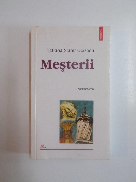 MESTERII de TATIANA SLAMA - CAZACU , 2001