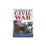 The History of the Civil War: A History Book for New Readers