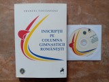 INSCRIPTII PE COLUMNA GIMNASTICII ROMANESTI de EMANUEL FANTANEANU , 2017 + CD