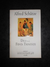 ALFRED SCHUTZE - DESPRE FIINTA TRINITATII