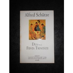 ALFRED SCHUTZE - DESPRE FIINTA TRINITATII