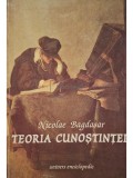 Nicolae Bagdasar - Teoria cunostintei (Editia: 1995)