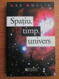 SPATIU, TIMP, UNIVERS - LEE SMOLIN