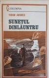 Sunetul dinlăuntru - Tudor Arghezi, 1987, Editura Militara, Roman, Beletristica, Coperta Necartonata