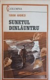 SUNETUL DINLAUNTRU-TUDOR ARGHEZI