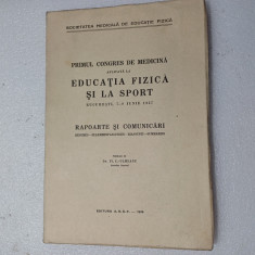 PRIMUL CONGRES DE MEDICINA APLICATA LA EDUCATIA FIZICA SI LA SPORT.RARA-1938 X2.