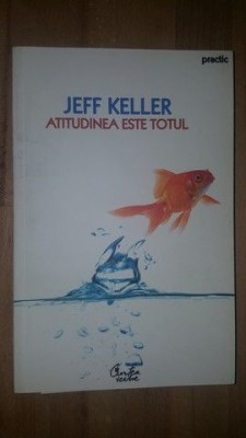 Atitudinea este totul- Jeff Keller foto