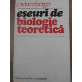ESEURI DE BIOLOGIE TEORETICA-C. WITTENBERGER-206657