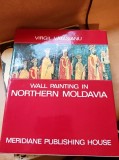 VIRGIL VATASIANU - WALL PAINTING IN NORTHERN MOLDAVIA