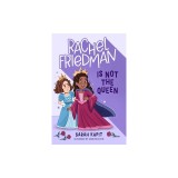 Rachel Friedman Is Not the Queen
