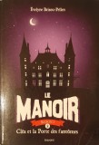 Le Manoir Saison 1, Tome 01: Liam et la Carte D&#039;&eacute;ternit&eacute; (Conacul Sezonul 1, Volumul 1: Liam si Harta Eternitatii), &Eacute;velyne Brisou-Pellen, 2017