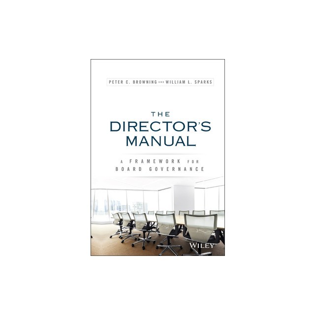 The Directors Manual: A Framework for Board Governance
