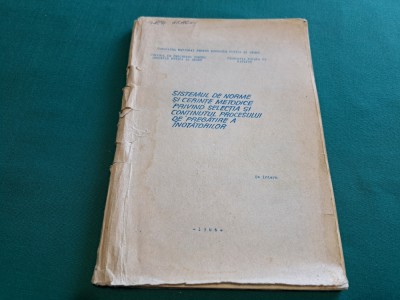 SISTEMUL DE NORME ȘI CERINȚE METODICE PRIVIND SELECȚIA &amp;Icirc;NOTĂTORILOR * 1986 *G foto
