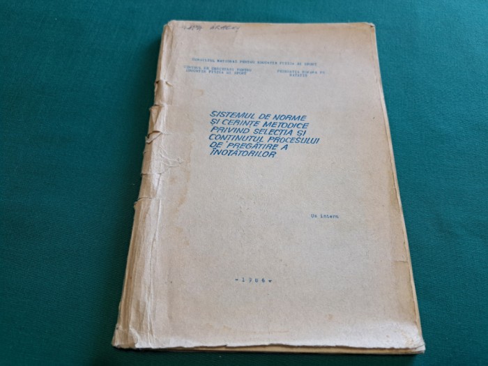 SISTEMUL DE NORME ȘI CERINȚE METODICE PRIVIND SELECȚIA &Icirc;NOTĂTORILOR * 1986 *G