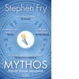 Mythos. Miturile Greciei repovestite - Stephen Fry