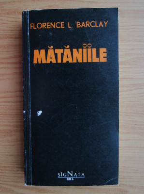 Florence L. Barclay - Mataniile foto