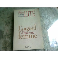 L&#039;ORGUEIL D&#039;ETRE UNE FEMME - SHERE HITE (CARTE IN LIMBA FRANCEZA)