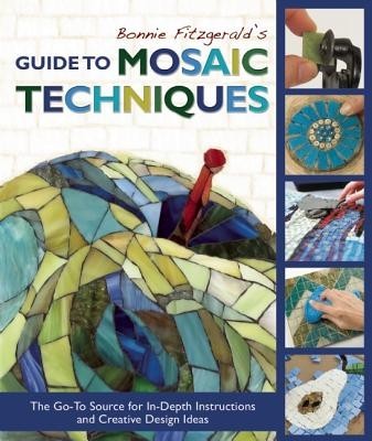 Bonnie Fitzgerald&amp;#039;s Guide to Mosaic Techniques: The Go-To Source for In-Depth Instructions and Creative Design Ideas foto