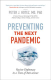Preventing the Next Pandemic Vaccine Diplomacy in a Time of Anti-science